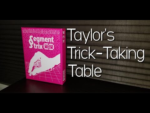 §egment Trix ~ Taylor's Trick-Taking Table