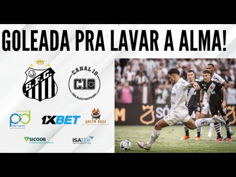 SANTOS 4 X 1 VASCO: VITÓRIA COM TALENTO, GARRA E ENERGIA POSITIVA