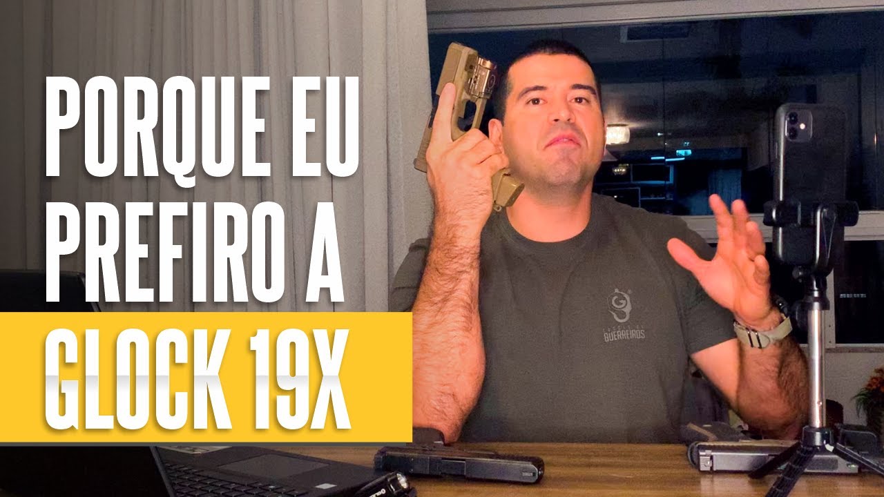 G19, G17 ou G19X. PORQUE EU PREFIRO A GLOCK 19X