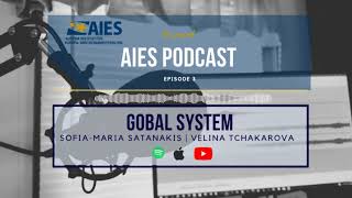 AIES Podcast Ep. 3 - Global System Outlook
