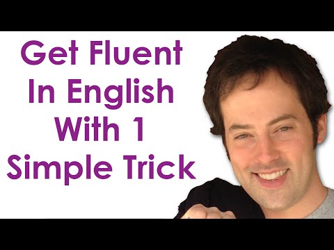 Get Fluent With 1 Trick Become A Confident English Speaker With This Simple Practice Trick