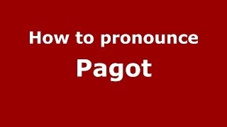 How to pronounce Pagot