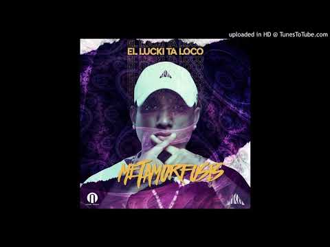 01- El Lucky - El Lucky Ta Loco Ft. Micha, El Taiger, Kola Loka, Insurreto, Orland Max & Zapata el F