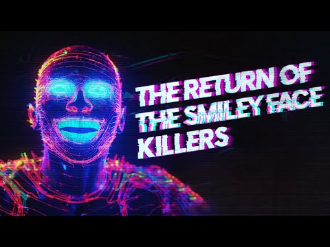 The Return of the Smiley Face Killers