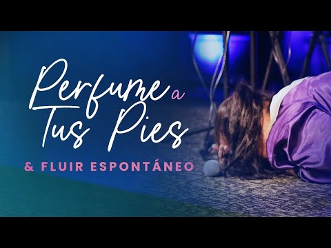 Perfume a Tus Pies & fluir espontáneo | pastora Virginia Brito