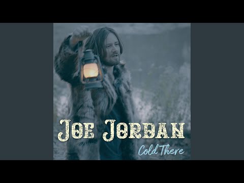 Cold There - Joe Jordan