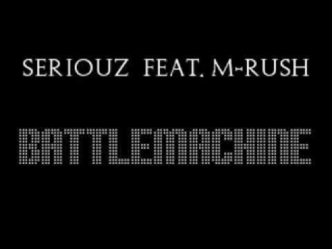 SeriouZ Feat. M-Rush - Battlemachine