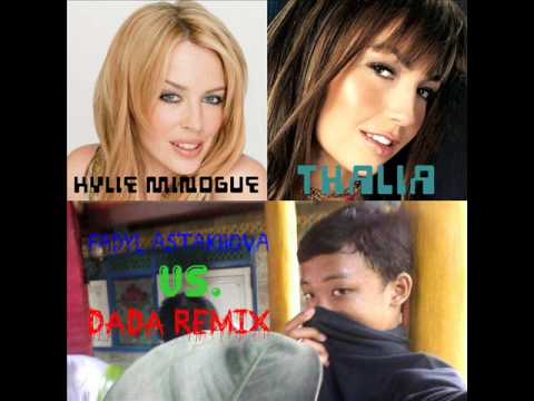 Kylie x Thalia x Dada Remix -  A Soul Bomb / Un Alma Bomba - Fadyl Astakhova vs. Dada Remix