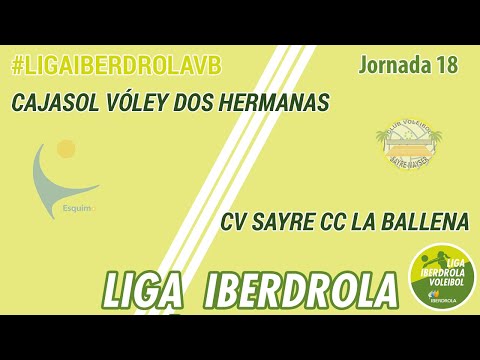 Cajasol Vóley Dos Hermanas - CV Sayre CC La Ballena | Jornada 18 Superliga Iberdrola