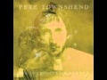 Pete Townshend - You Came Back