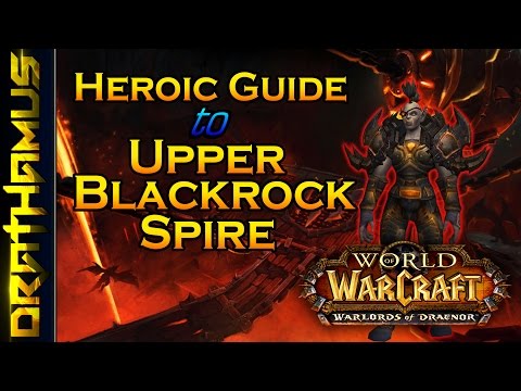 Heroic Upper Blackrock Spire (UBRS) & Leeroy Jenkins Follower Guide!