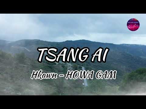 Tsang Ai ( Kachin Song ) -   HOWA GAM ( Lyrics Song )