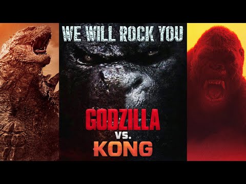 Godzilla Vs Kong | We Will Rock You
