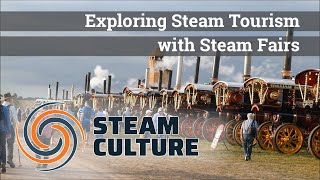 Exploring Steam Tourism with Steam Fairs - Steam Culture