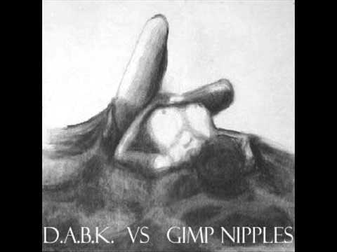 D.A.B.K. split CDr w/Gimp Nipples