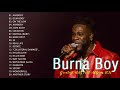 Burna Boy Greatest Hits Full Album 2021 ❣ Best Songs Burna Boy Playlist Collection 2021💕
