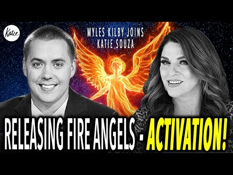 Releasing Fire Angels - ACTIVATION! // Myles Kilby joins Katie Souza