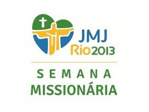 Semana Missionária Valença - RJ e JMJ Rio 2013