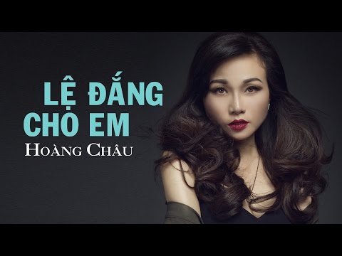 Lời đắng cho em - Hoàng Châu