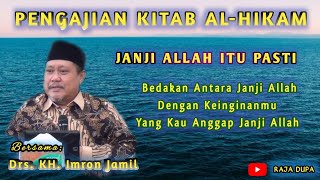 Download lagu Pengajian Kitab AL-HIKAM Bersama Drs. KH. Imron Jamil, Janji Allah mp3