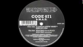 CODE 071 & M.A.D. -  STOP THAT feat M.A.D.