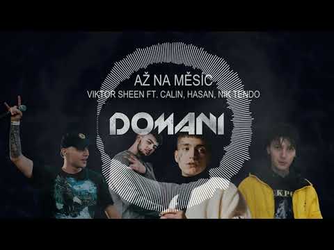 Viktor Sheen x Calin x Hasan x Nik Tendo - Až na měsíc (DOMANI Club Remix 2022) • EXTENDED