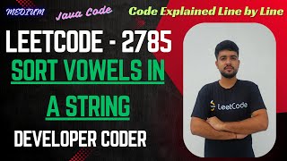 YouTube video 'Sort Vowels in a String | LeetCode 2785 | Java Code | Developer Coder'