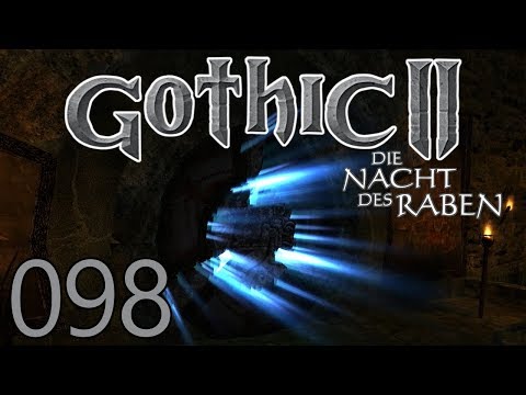Durch das Portal | Gothic 2: Die Nacht des Raben #098 | Let's Play