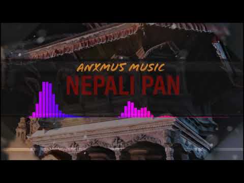 Anxmus x Monish Niroula | Nepali Pan  | No copyright Music