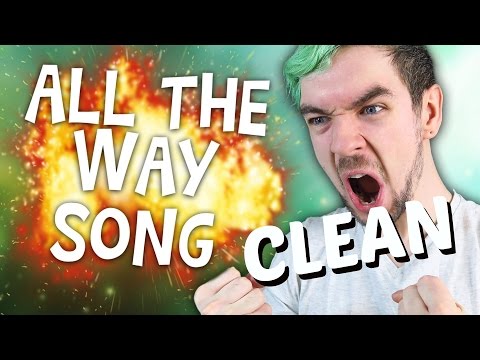 All The Way - CLEAN Version (Jacksepticeye Song)