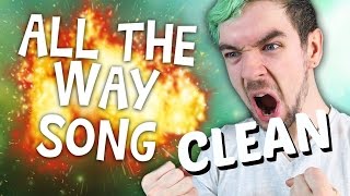 All The Way - CLEAN Version (Jacksepticeye Song)