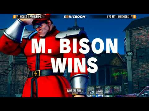 Sonic Boom VI SFV Winners Final MOUSE l Problem X (Bison) vs CYG BST l Infexious (Zeku)