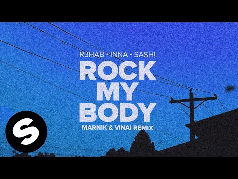 R3HAB, Marnik, VINAI - Rock My Body (with INNA & Sash!) [Marnik & VINAI Remix] (Official Audio)
