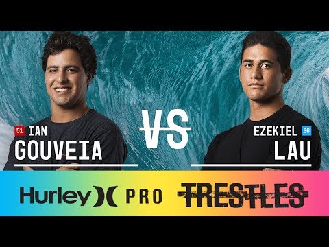 Ian Gouveia vs. Ezekiel Lau - Round Two, Heat 12 - Hurley Pro at Trestles 2017