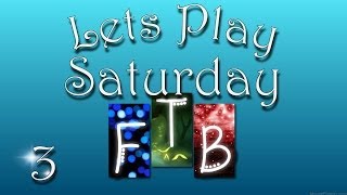 Lets Play Saturday FTB E3 - SO MANY BAD THINGS!