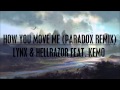 Lynx & Hellrazor Feat. Kemo - How You Move Me ...