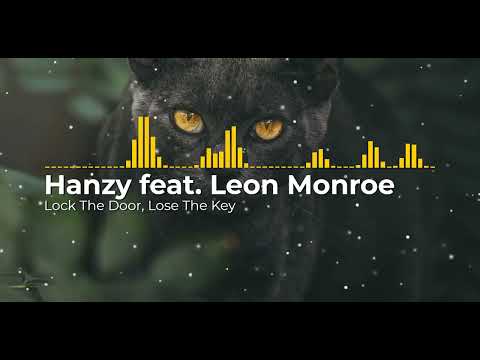 Hanzy feat. Leon Monroe - Lock The Door and Lose The Key