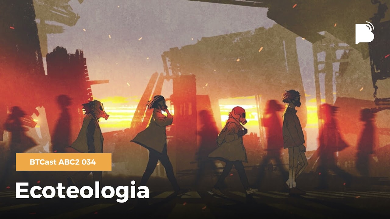 Ecoteologia - BTCast ABC2 034