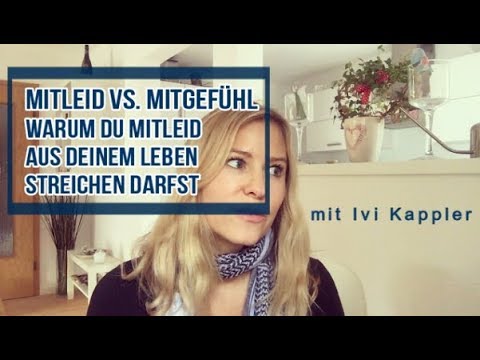 Mitleid vs. Mitgefühl - Warum du das Gefühl von Leid aus Deinem Leben streichen solltest.🙏🏼