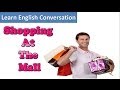 Shopping at the Mall | Learn English Conversation ...
