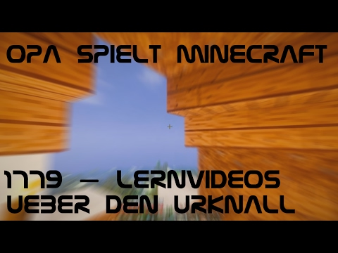 Opa spielt Minecraft 1779 – Lernvideos über den Urknall