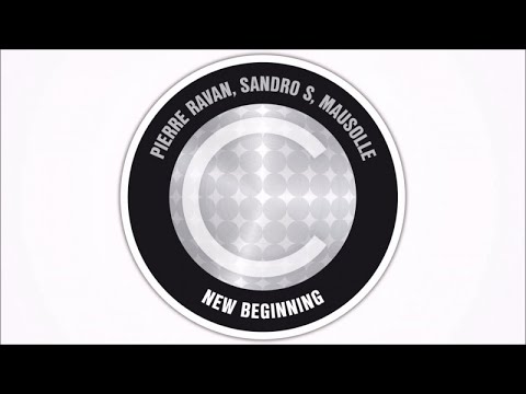 Pierre Ravan, Sandro S, Mausolle - New Beginning (Teaser)