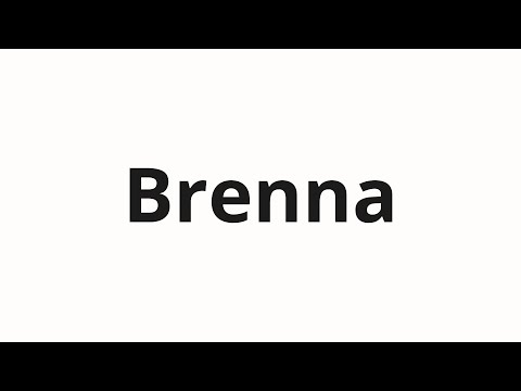 How to pronounce Brenna | Бренна (Brenna in Russian)