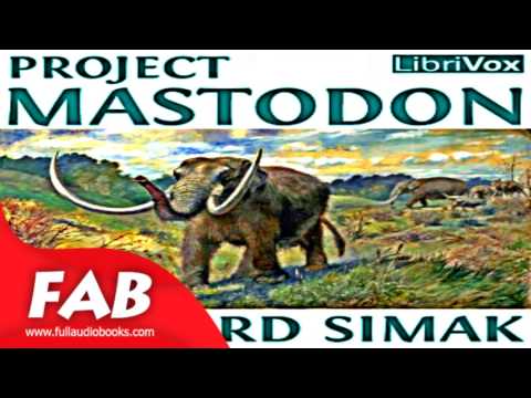 Project Mastodon Full Audiobook by Clifford D. SIMAK by Science Fiction