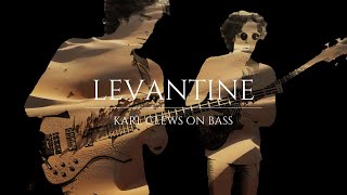 Levantine - Karl Clews on bass