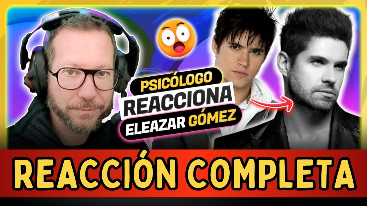 Eleazar Gómez: cuando el AMOR se convierte en CONTROL