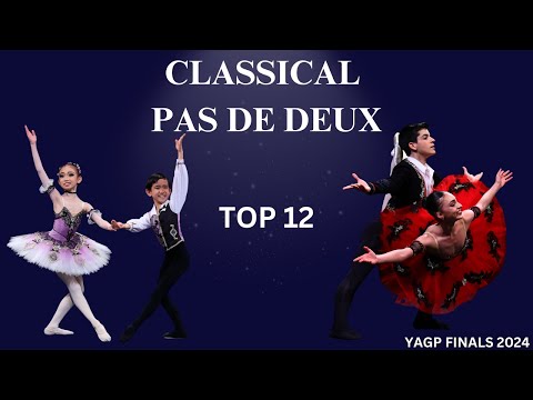 Top 12 Classical Pas Deux Winners - YAGP 25th Anniversary New York Finals