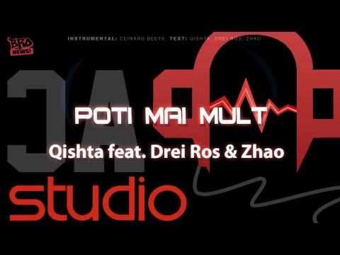 Qishta feat. Drei Ros & Zhao - Poti mai mult