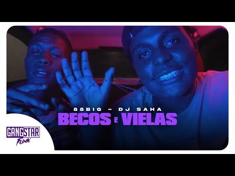 88BIG E DJ SAHA - BECOS E VIELAS (VIDEO CLIPE)
