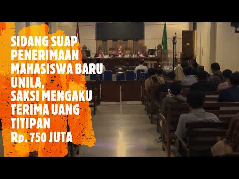 SIDANG LANJUTAN SUAP PENERIMAAN MAHASISWA BARU UNILA